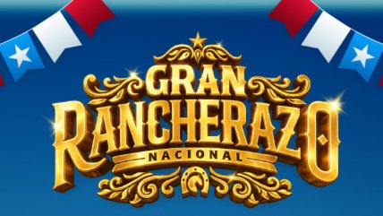   Festival Gran Rancherazo se tomará la previa a las Fiestas Patrias con potente oferta de artistas 